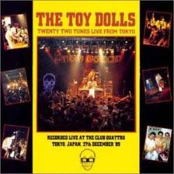 The Toy Dolls : Twenty Two Tunes Live from Tokyo